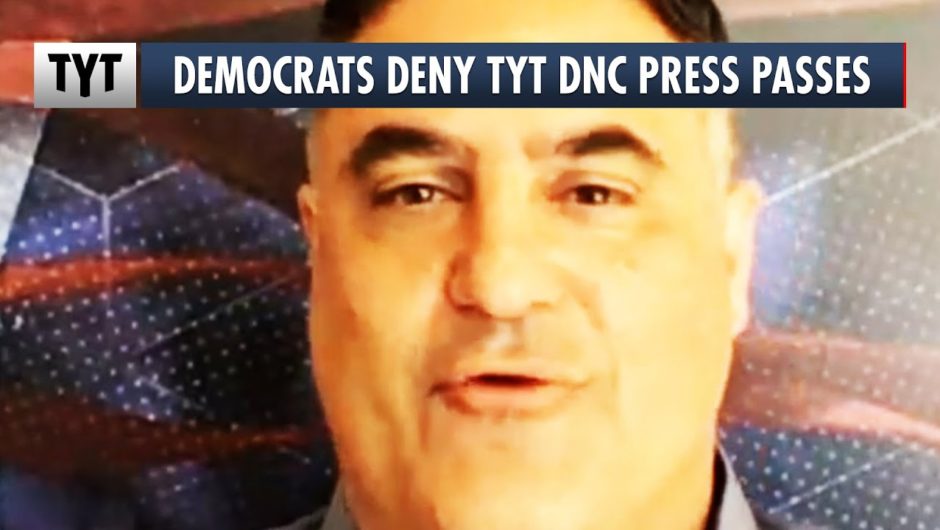 BREAKING: Democrats Block TYT from 2020 Convention