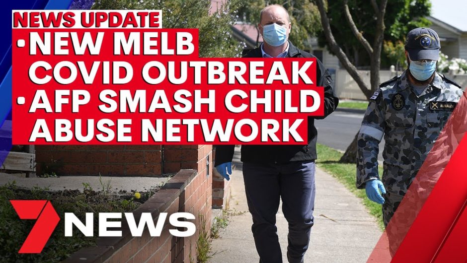 7NEWS Update – October 23: New Melbourne COVID outbreak; AFP smash child abuse network | 7NEWS