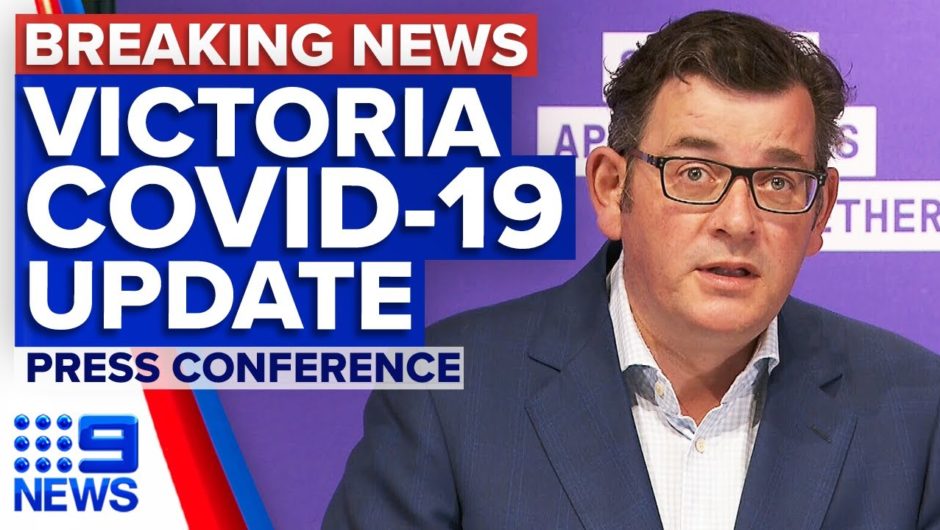 Coronavirus: Victorian Premier provides COVID-19 update | 9 News Australia