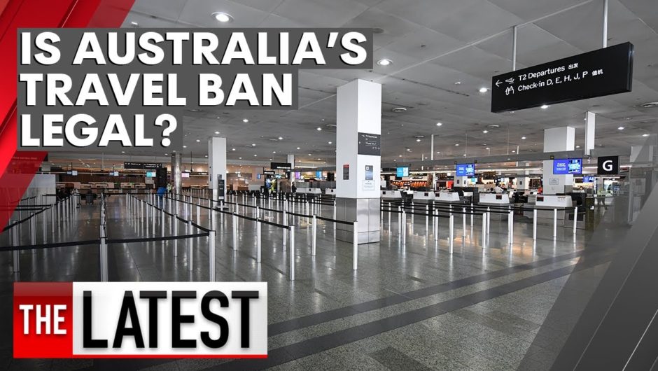 COVID-19: Is the ban on Australian residents leaving the country legal? | 7NEWS