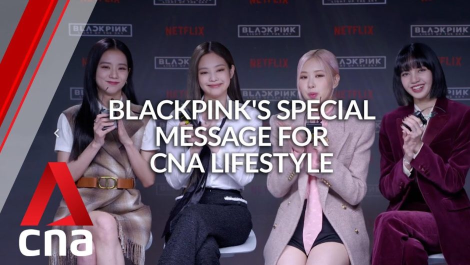 K-pop group BLACKPINK’s special message for you | CNA Lifestyle