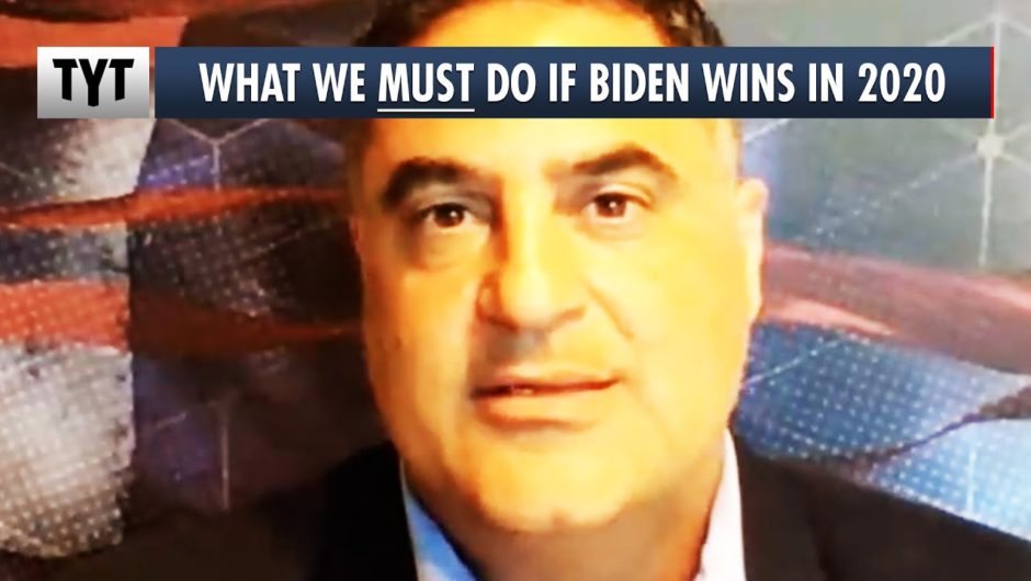 Cenk Uygur: What We MUST Do If Joe Biden Wins in 2020