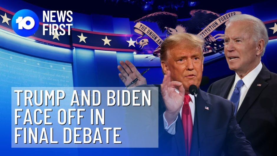 Trump – Biden Face Off In Final Presidential Debate | 10 News First