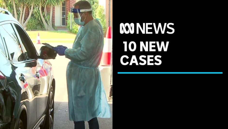 Victoria records 10 new cases of COVID-19, seven deaths | ABC News