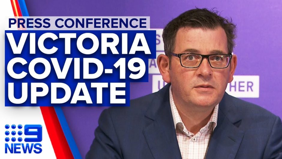 Coronavirus: Victoria Premier and CHO provide update on cases | 9News Australia