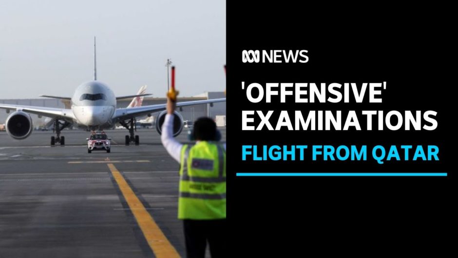 Australian women forced to undergo invasive examination at Qatar airport | ABC News