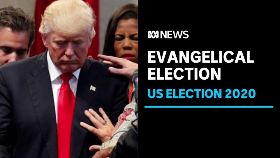 Evangelical Christians divided over Trump, how will this affect the 2020 US election? | ABC News