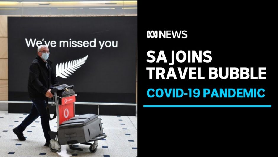 South Australia joins New Zealand travel bubble, eases Victorian hard border | ABC News