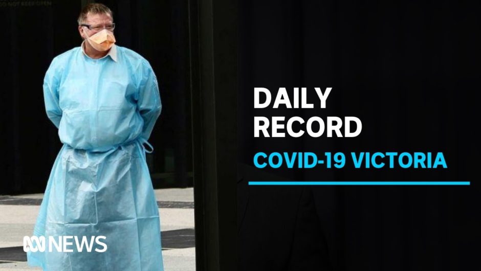 Victoria COVID-19 cases reach single-day record as Melbourne businesses prepare to close | ABC News