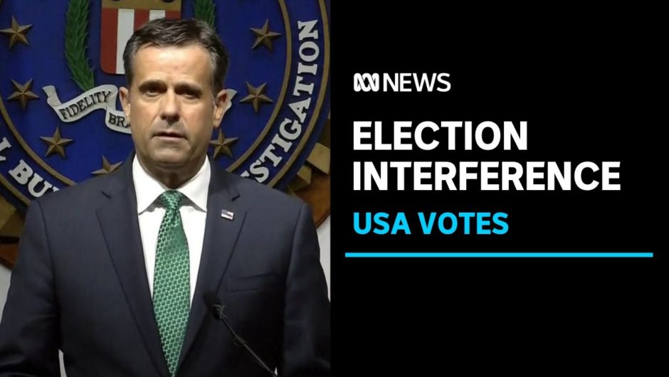 FBI says Russia, Iran are attempting to influence the 2020 US presidential election | ABC News