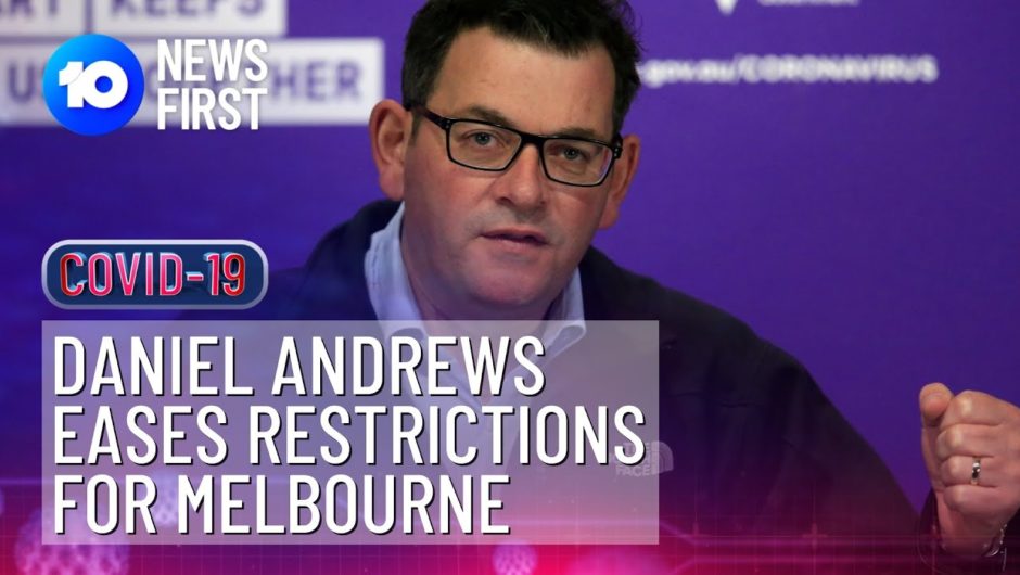 Daniel Andrews Eases COVID-19 Restrictions For Melbourne