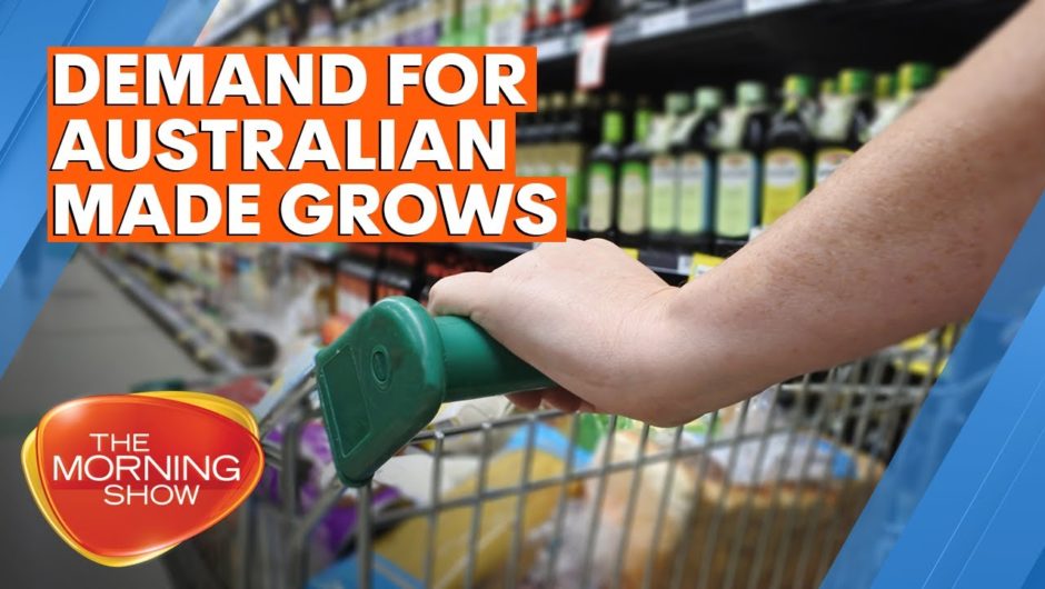 Demand for Australian made and grown products surges | 7NEWS