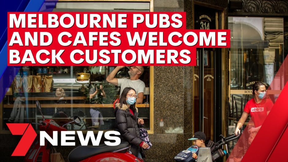 Melbourne shoppers race to stores as pubs and cafes welcome back customers | 7NEWS