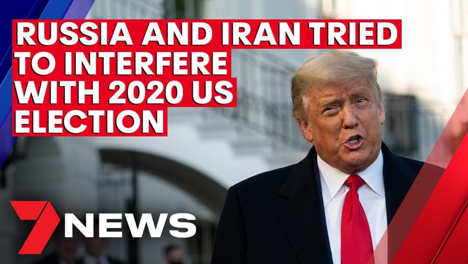 Russia and Iran tried to interfere with 2020 US election | 7NEWS