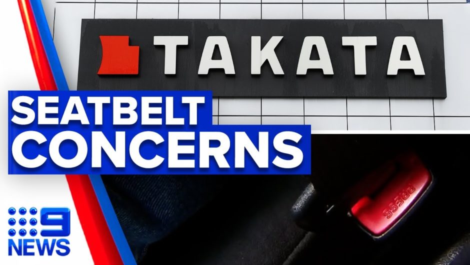 Safety concerns for faulty Takata seatbelts | 9 News Australia