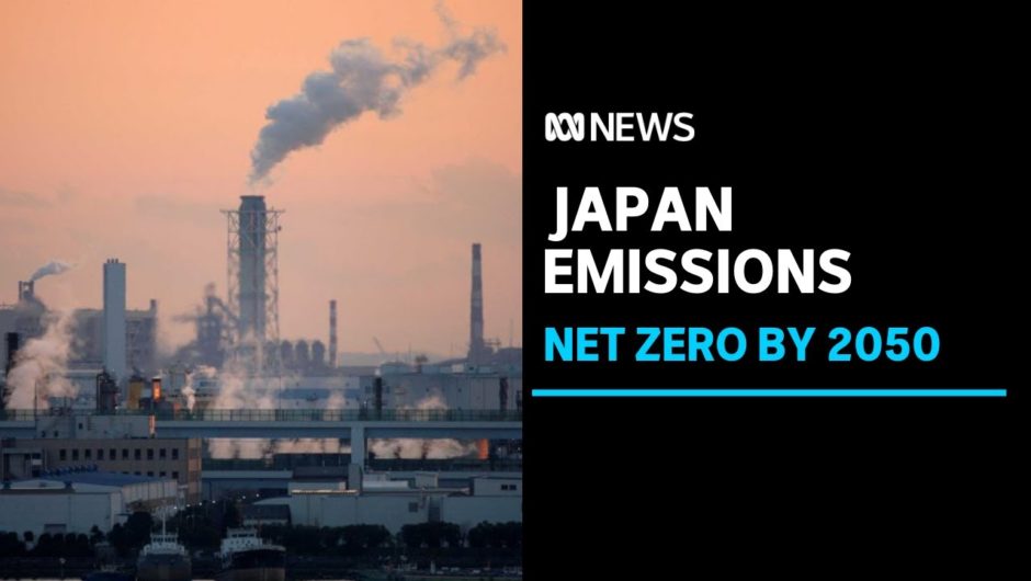 Australia under pressure as Japan joins countries aiming for net zero emissions by 2050 | ABC News