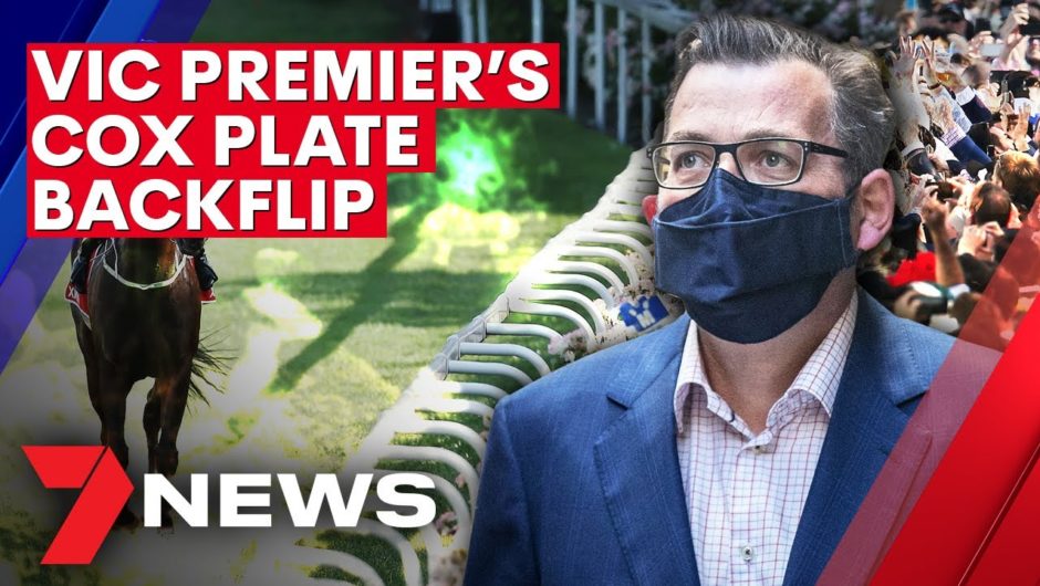 Victorian premier reveals reason for embarrassing Cox Plate backflip | 7NEWS