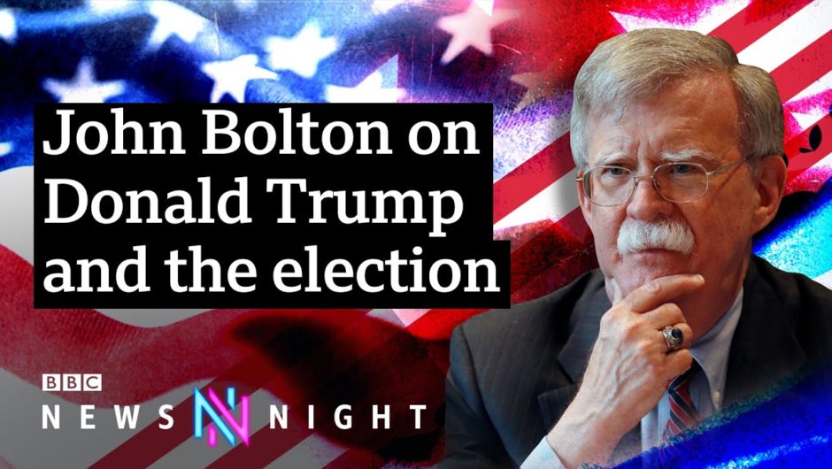 US election: ‘Trump needs to be denied a second term’, says John Bolton – BBC Newsnight