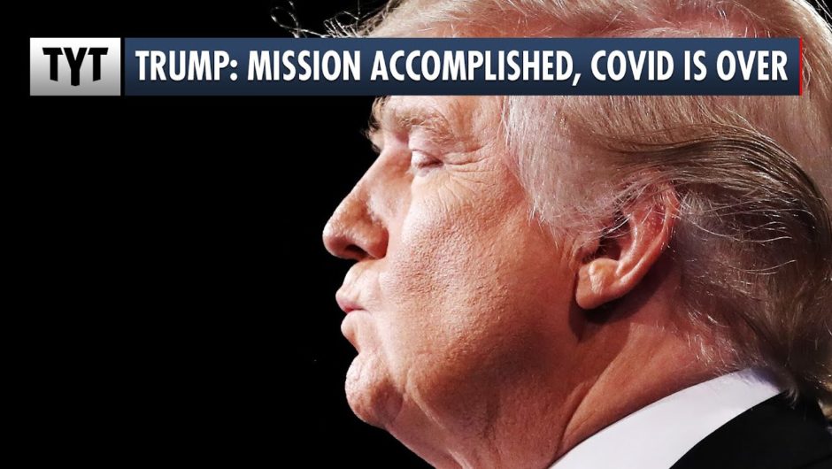 Trump's Covid "Mission Accomplished" Moment