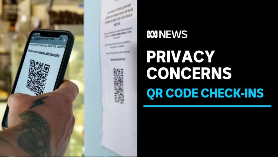 Concerns over personal data collection in QR code COVID check-ins | ABC News