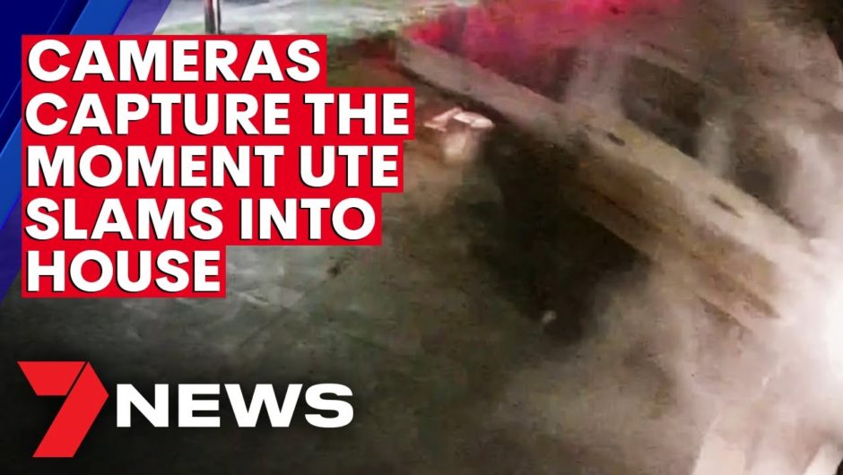 Cameras capture the moment a ute slams into an Australian home | 7NEWS