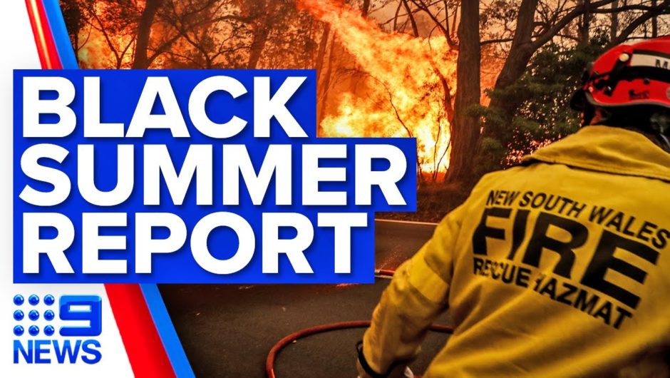 Black Summer Royal Commission report released | 9 News Australia