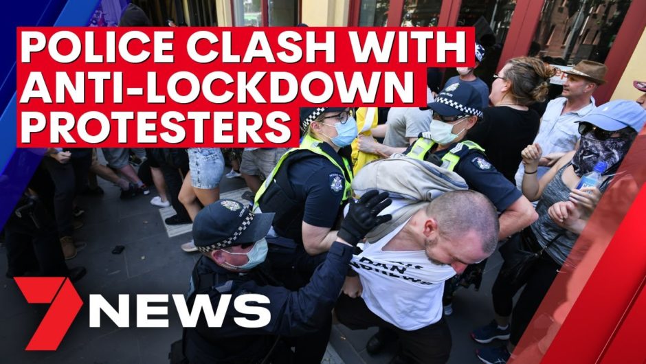 Melbourne anti-COVID lockdown protest turns ugly as police clash with protesters | 7NEWS