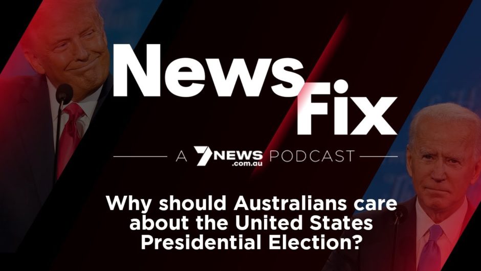 News Fix: Why should Australians care about the United States Presidential Election? | 7NEWS