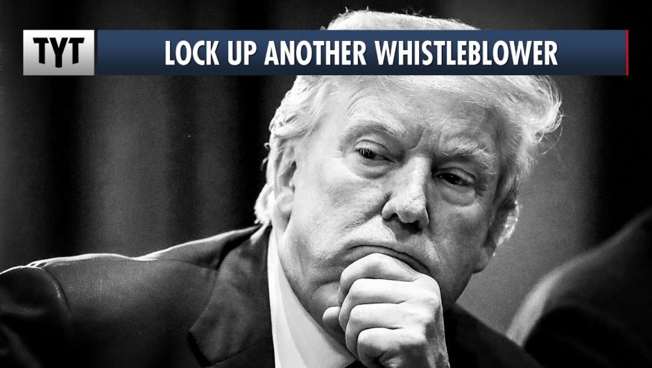 Trump Wants To Lock Up Another Whistleblower