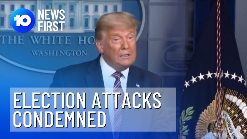 Condemnation For Trump's Election Attacks | 10 News First