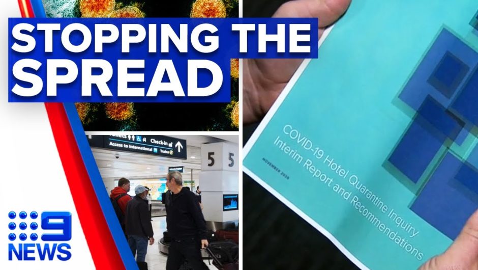 Coronavirus: Dozen recommendations detailed in hotel quarantine interim report | 9 News Australia