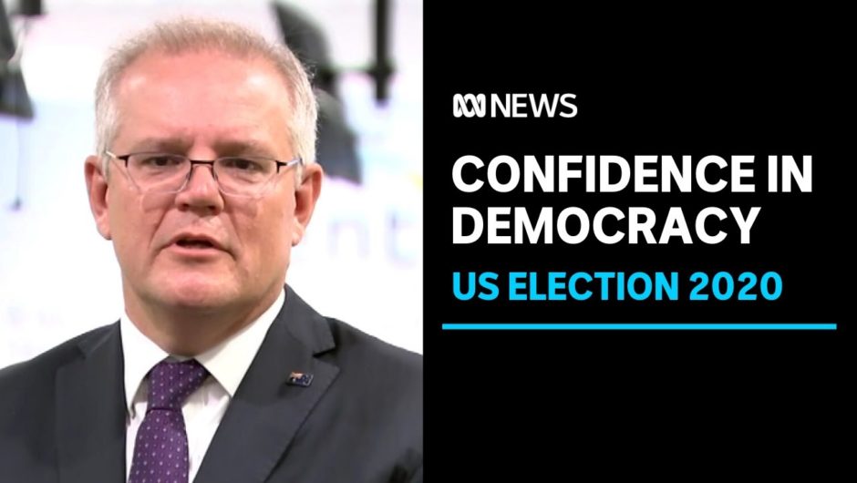 Scott Morrison has 'great confidence' in the democracy of the United States | ABC News