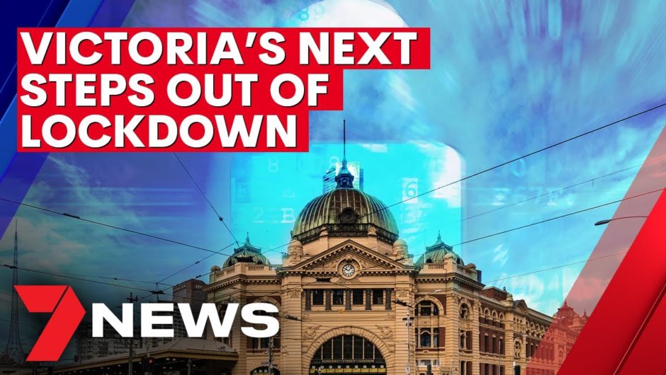 Victoria COVID next steps revealed as premier confirms easing to gatherings and 25km radius | 7NEWS