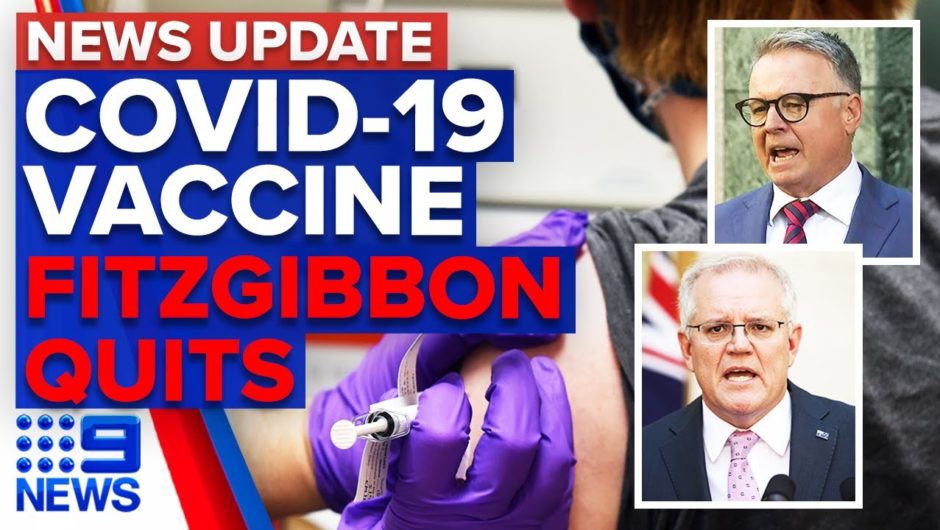 Major COVID 19 vaccine breakthrough, Joel Fitzgibbon has quit the Labor bench | 9 News Australia