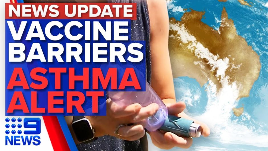 Update: COVID-19 vaccine supply barriers, Thunderstorm asthma alert | 9 News Australia