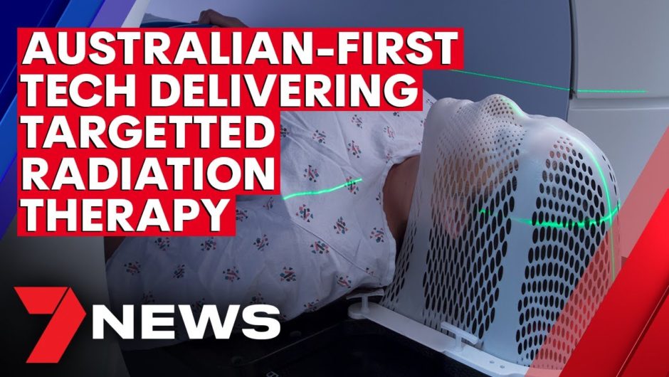 Australian-first technology delivering targeted radiation therapy to cancer patients | 7NEWS