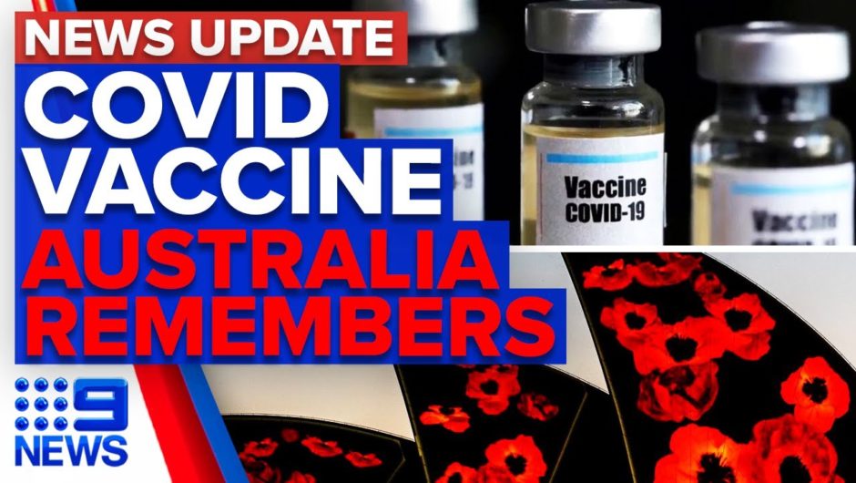 COVID-19 vaccine coming to Australia, nation pauses for Remembrance Day | 9 News Australia