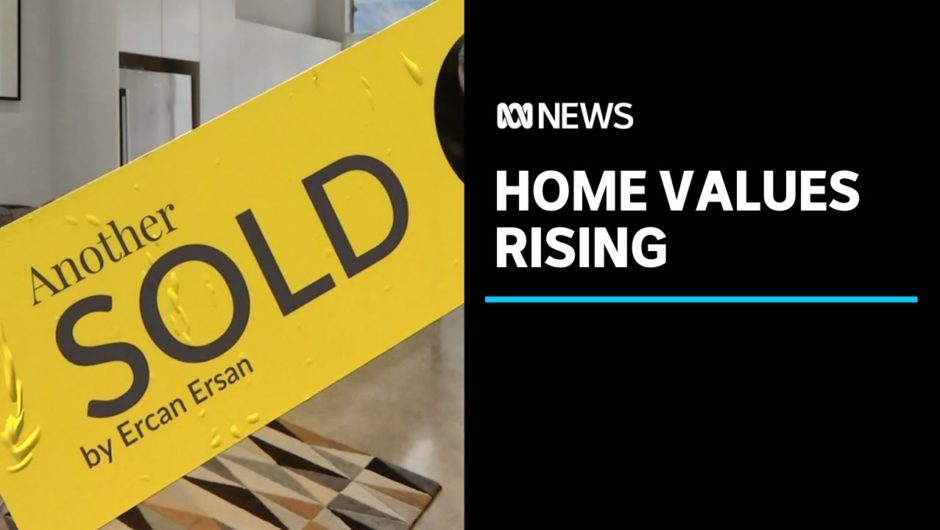 Fears of a housing market slump subside as home prices rise across Australia | ABC News