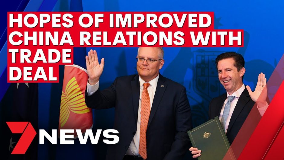 Hopes of improved China relations following signing of new trade deal | 7NEWS