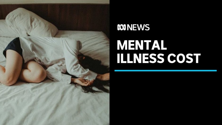 Mental illness costs economy $220 billion a year, report finds | ABC News