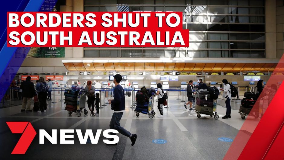 States shut borders to South Australia, with Christmas reopening plans in doubt | 7NEWS