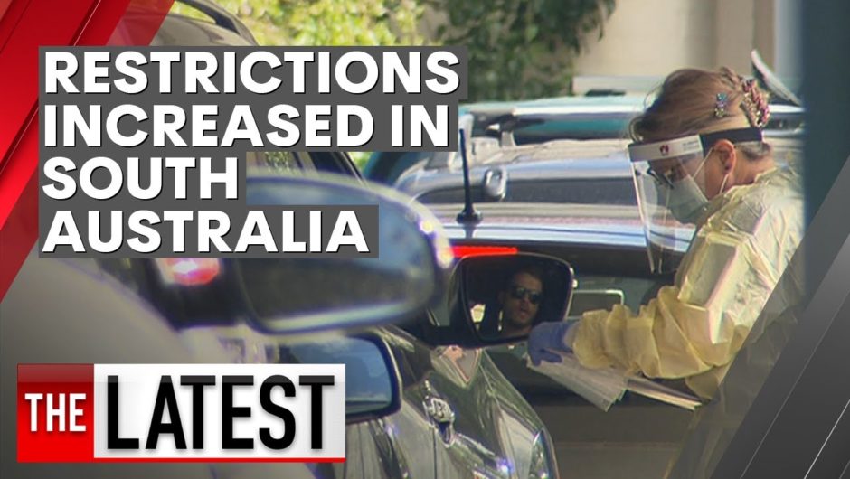 COVID-19: Restrictions increased across South Australia as cluster grows | 7NEWS