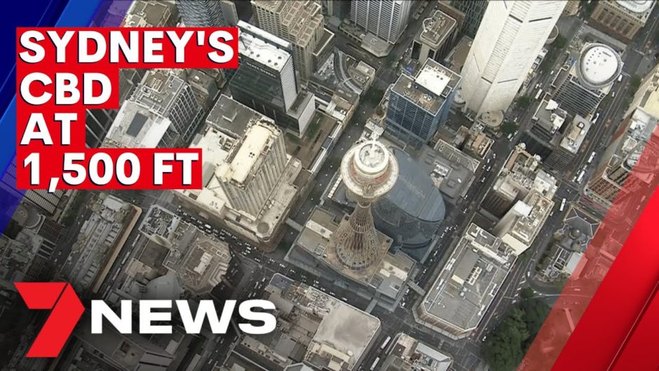 Sydney CBD at 1,500 feet | 7NEWS