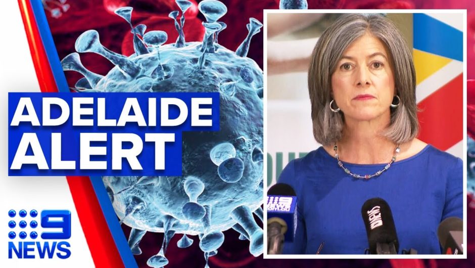 Coronavirus: Adelaide records outbreak after more than six months | 9 News Australia