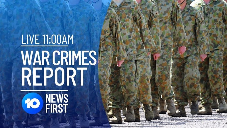 LIVE: Australian War Crimes In Afghanistan Report  | 10 News First