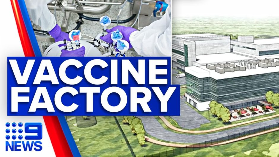 Australia building $1.8b vaccine factory | 9 News Australia