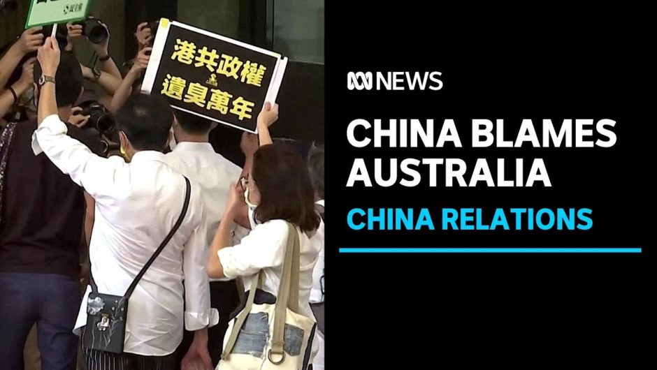 China points finger at Australia for worsening relations between the two countries | ABC News