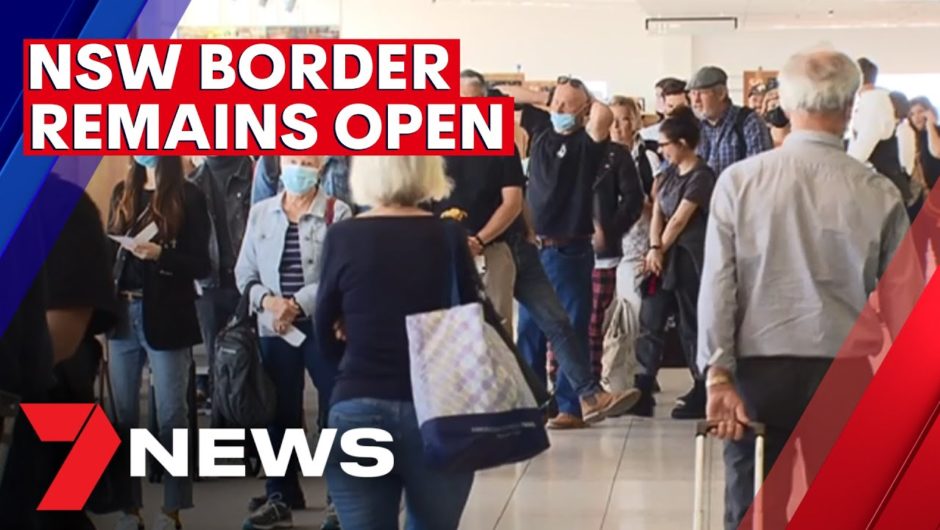 NSW border to remain open despite SA coronavirus outbreak | 7NEWS