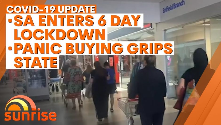 COVID-19 Update: South Australia enters 6 day lockdown; panic buying grips state | 7NEWS