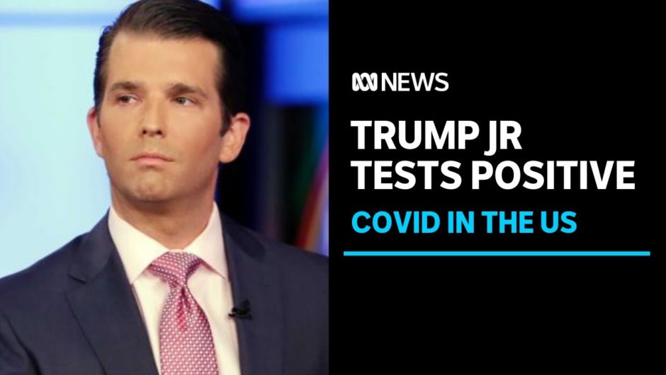 Donald Trump Jr tests positive to coronavirus as US cases surge ahead of Thanksgiving | ABC News